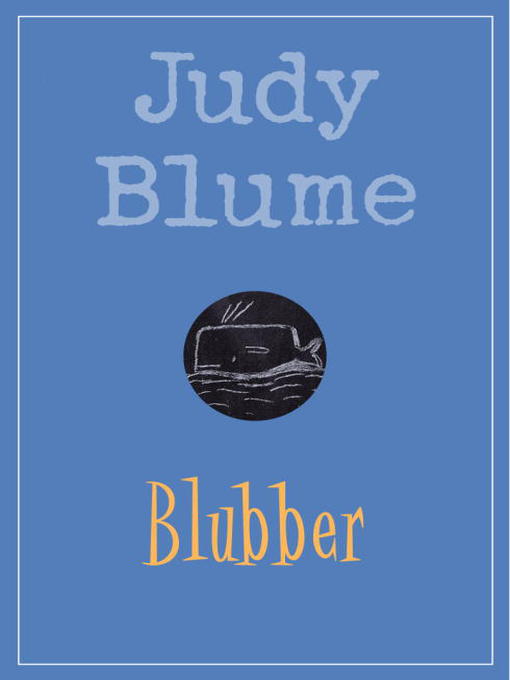 Title details for Blubber by Judy Blume - Wait list